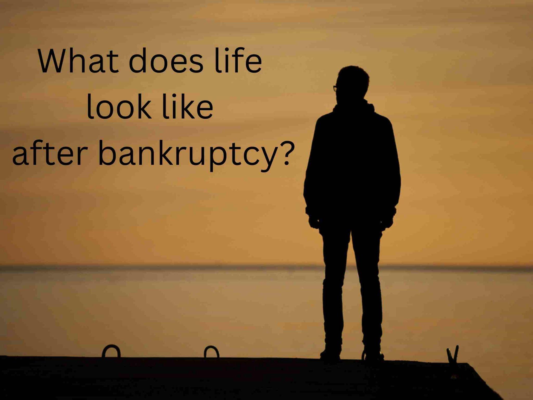 Silhouette of a person standing and looking at an orange sunset with the text "What does life look like after bankruptcy? Weigh Your Options.