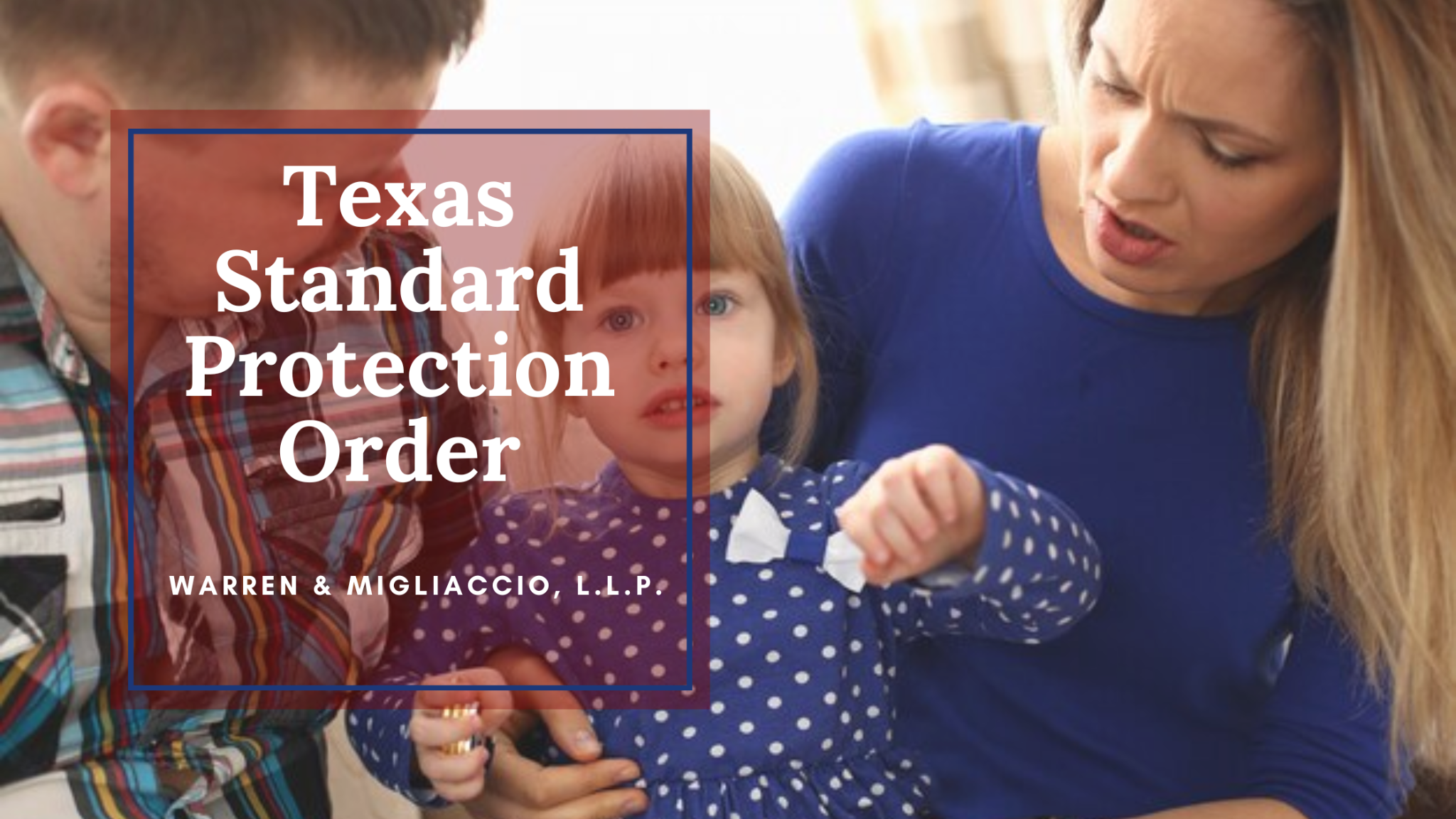 A concerned woman pointing at something while holding a child, with text overlay about texas standard protection order.