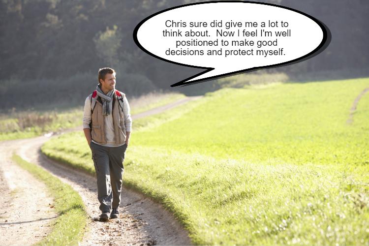 A person walks along a dirt path through a grassy field, with a text bubble saying, "Chris sure did give me a lot to think about. Now I feel I’m well-positioned to make good decisions and protect myself.