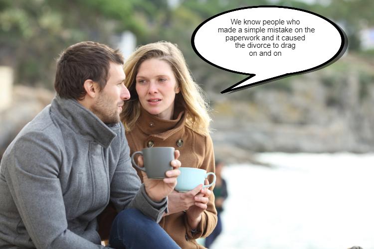 Two people sitting outdoors and holding mugs, engaged in a serious conversation. One person says, "We know people who made a simple mistake on the paperwork and it caused the uncontested divorce to drag on and on.