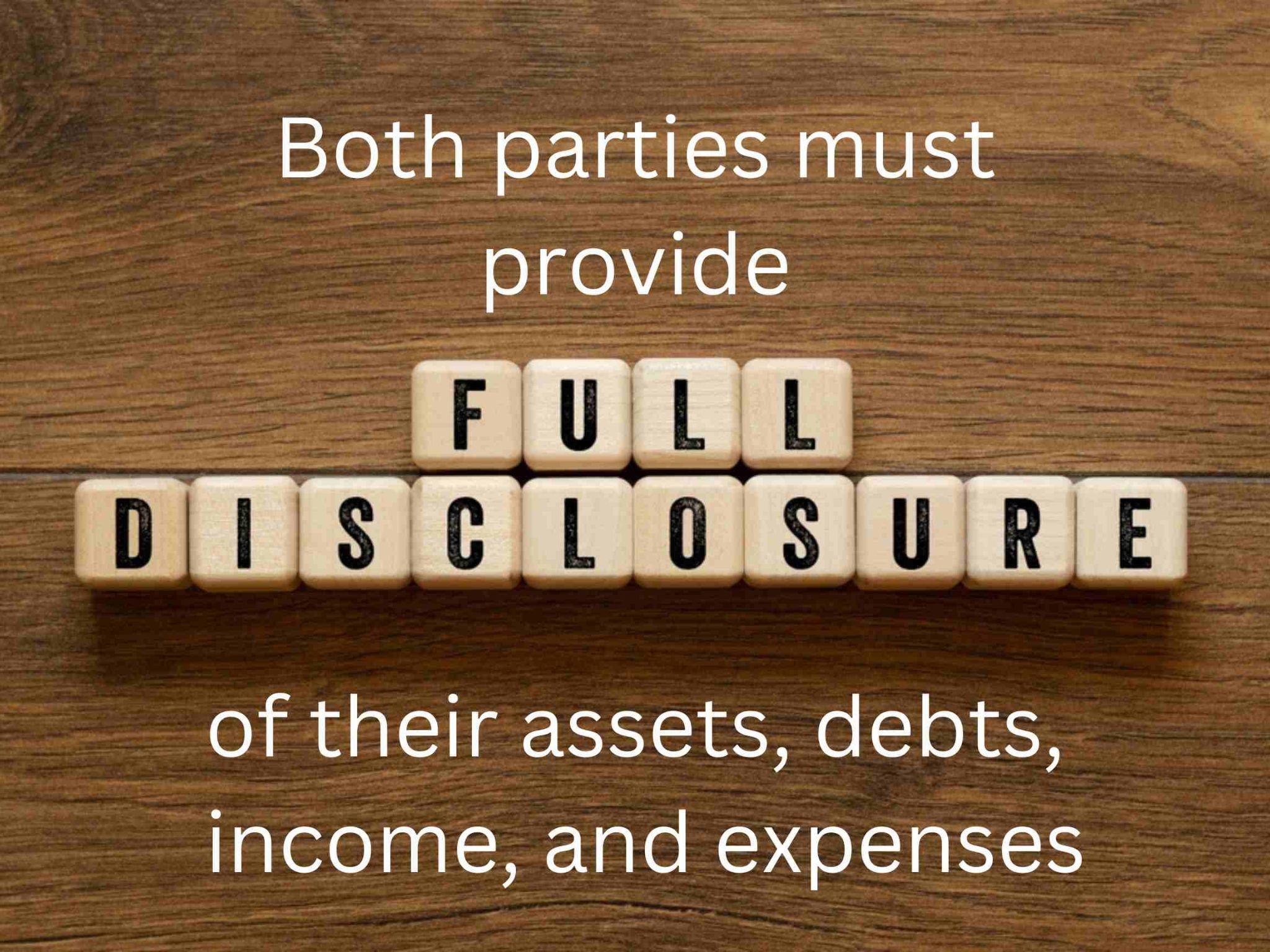Scrabble tiles spell out "FULL DISCLOSURE" with the text "Both parties must provide full disclosure of their assets, debts, income, and expenses" on a wooden background – an essential step in a peaceful path through divorce mediation.