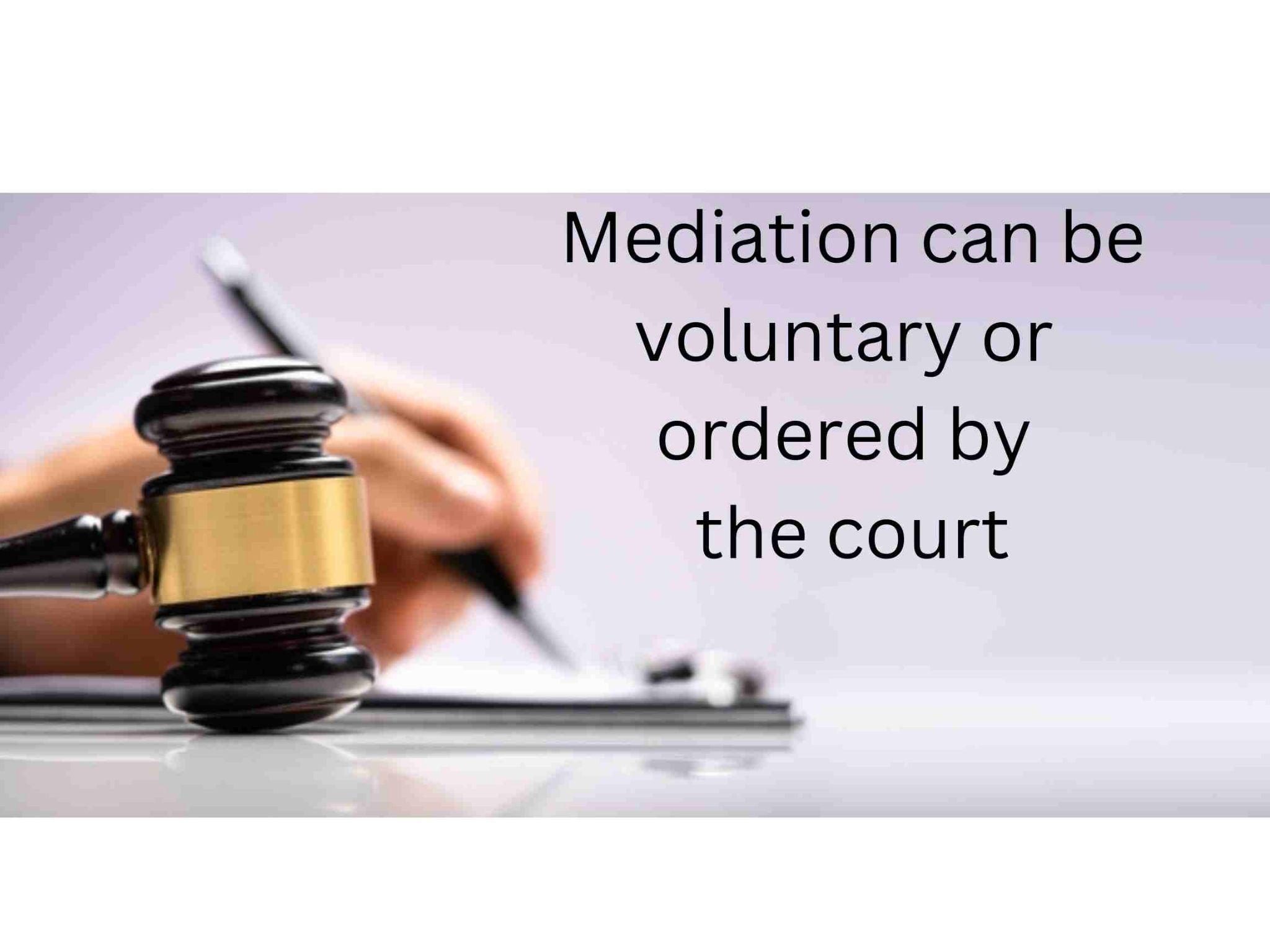A gavel sits on a table with a hand writing in the background. The text reads, "Mediation can be voluntary or ordered by the court, offering a peaceful path even in cases of divorce.