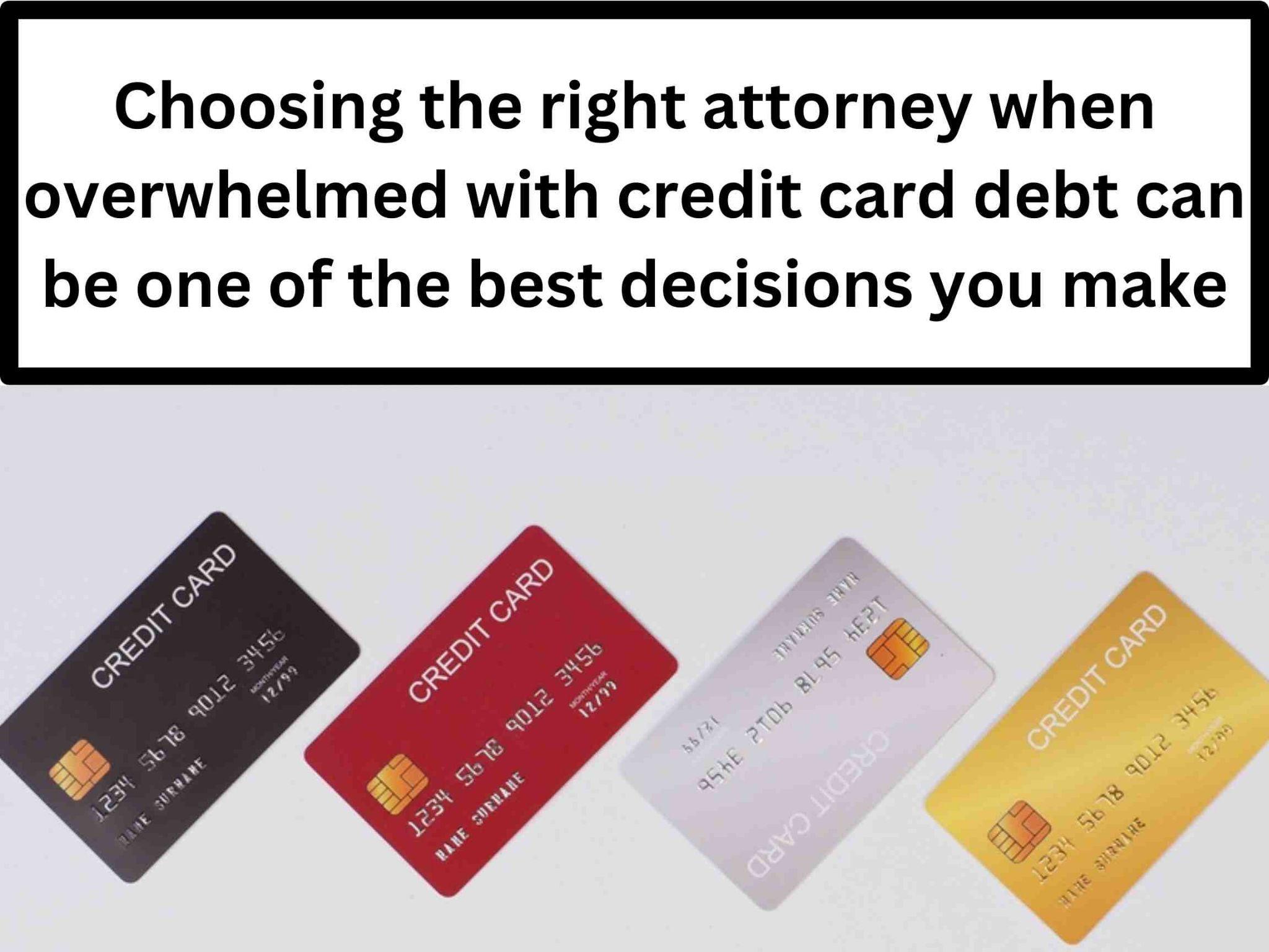 Four credit cards are neatly displayed in a row beneath text about selecting the right attorney for credit card debt issues.