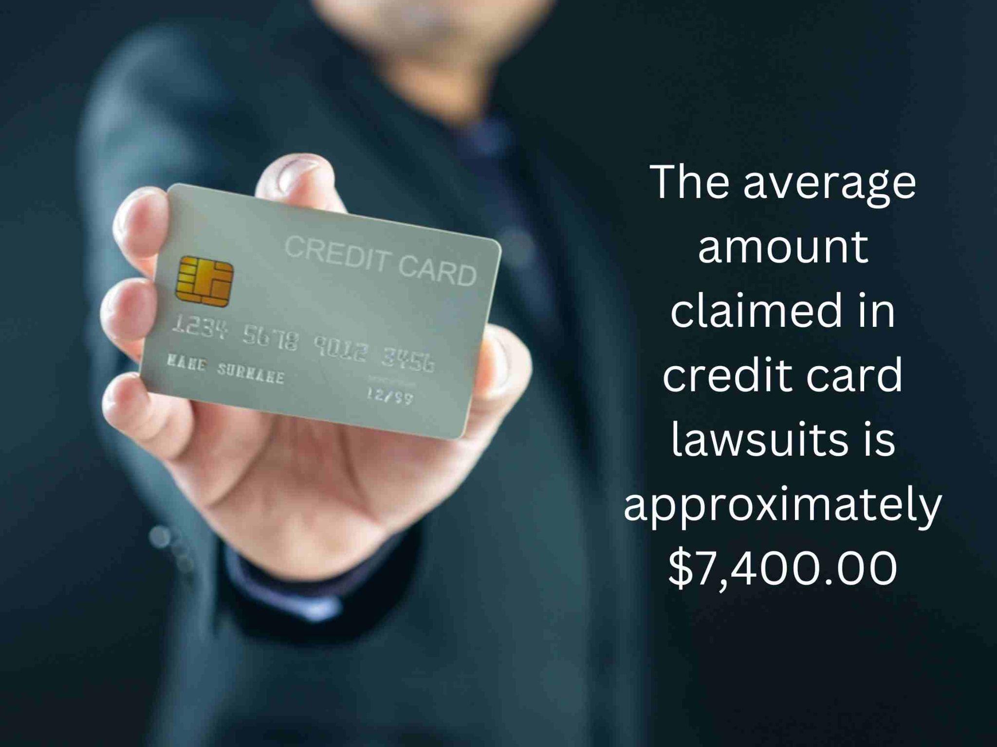 A person holds a credit card. Text reads, "Can a credit card company sue you? The average amount claimed in such credit card lawsuits is approximately $7,400.00.