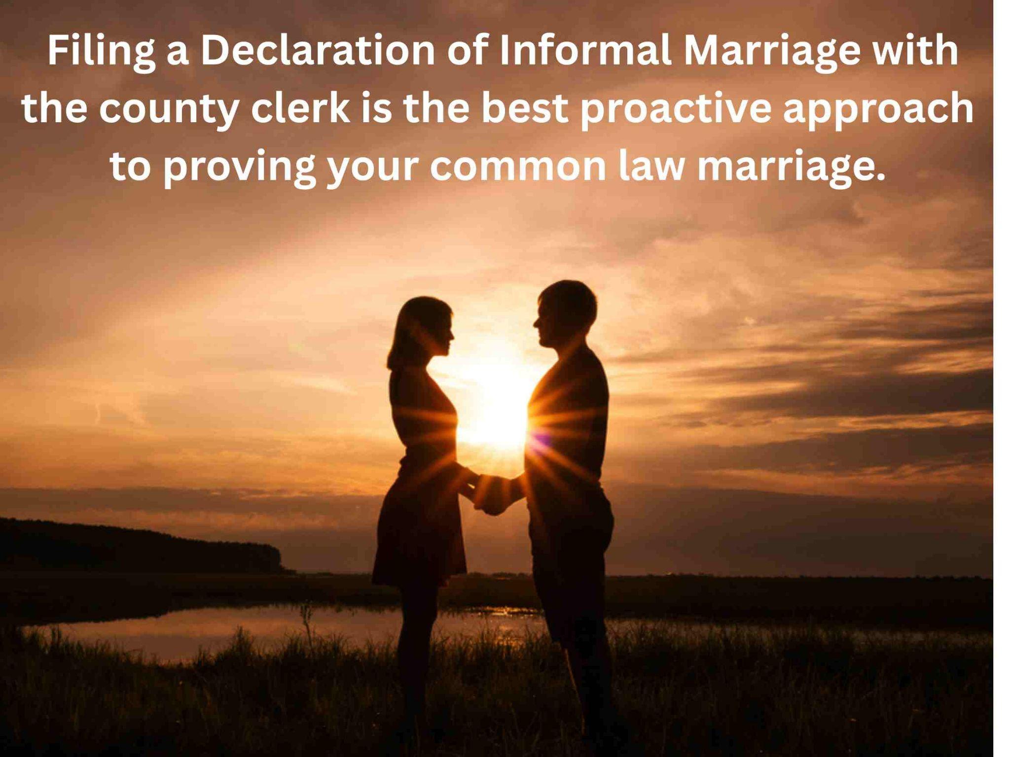 Two people stand facing each other and holding hands at sunset, with text explaining the benefits of filing a Declaration of Informal Marriage with the county clerk, including how do you prove a common law marriage in Texas.